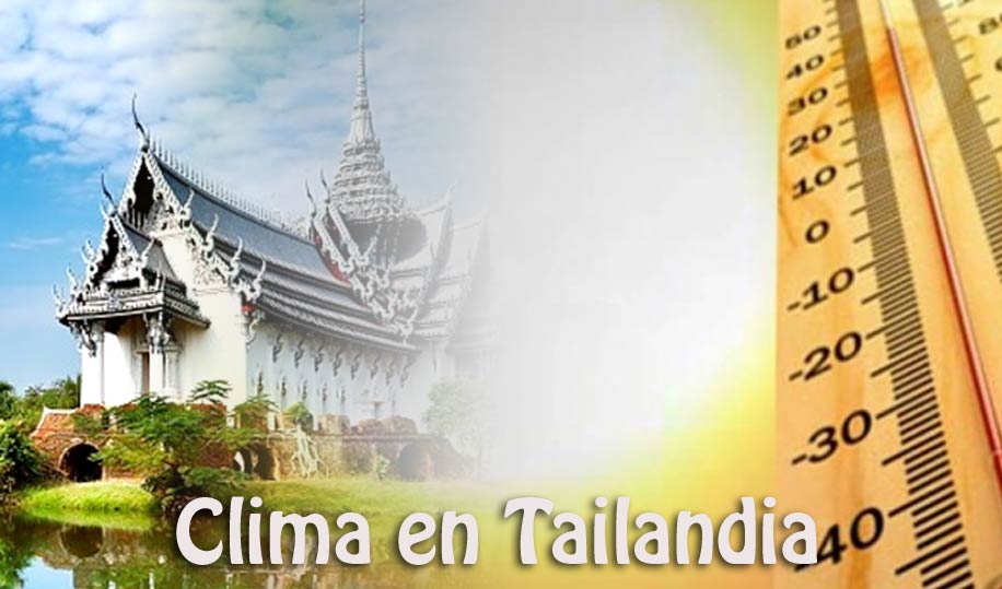 Clima en Tailandia, ¿cuándo venir a Tailandia?